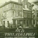 Looney, Robert F. Old Philadelphia In Early Photographs, 1839-1914: 215 Prints...