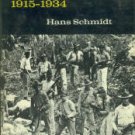 Schmidt, Hans. The United States Occupation Of Haiti, 1915-1934