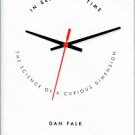 Falk, Dan. In Search Of Time: The Science Of A Curious Dimension