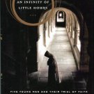 Maguire, Nancy Klein. An Infinity Of Little Hours: Five Young Men And Their Trial Of Faith