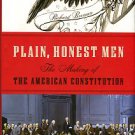 Beeman, Richard. Plain, Honest Men: The Making Of The American Constitution