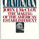 Bird, Kai. The Chairman: John J. McCloy, The Making Of The American Establishment