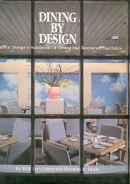 Cohen, Edie Lee. Dining By Design: Interor Design's Handbook Of Dining And Restaurant Facilities