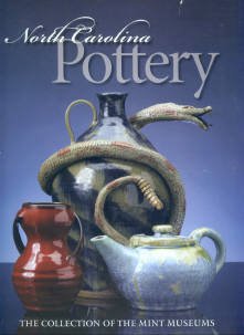 Perry, Barbara Stone, ed. North Carolina Pottery: The Collection Of The Mint Museums