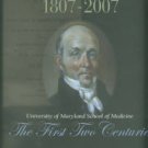 Pitrof, Larry. University Of Maryland School Of Medicine: The First Two Centuries, 1807-2007