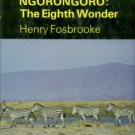 Fosbrooke, Henry. Ngorongoro: The Eighth Wonder