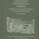 Moe, Christian.  Creating Historical Drama: A Guide For Communities, Theatre Groups, And Playwrights