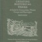 Moe, Christian.  Creating Historical Drama: A Guide For Communities, Theatre Groups, And Playwrights