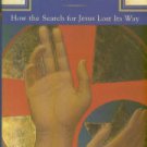 Jenkins, Philip. Hidden Gospels: How The Search For Jesus Lost Its Way
