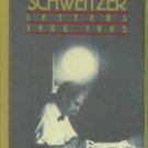 Schweitzer, Albert. Letters, 1905-1965