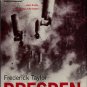 Taylor, Frederick. Dresden: Tuesday, February 13, 1945