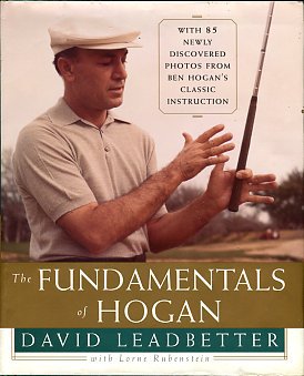 Leadbetter, David, and Rubenstein, Lorne. The Fundamentals Of Hogan