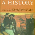 Carr, Raymond, ed. Spain: A History