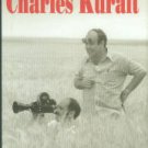 Grizzle, Ralph. Remembering Charles Kuralt