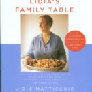 Bastianich, Lidia Matticchio. Lidia's Family Table