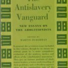 Duberman, Martin, ed. The Antislavery Vanguard: New Essays On The Abolitionists