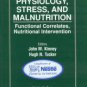 Kinney, John. Physiology, Stress, And Malnutrition: Functional Correlates, Nutritional Intervention