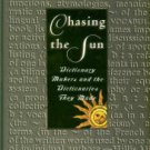 Green, Jonathon. Chasing The Sun: Dictionary Makers And The Dictionaries They Made