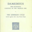 Belanger, J.-L. Roland. Damedieus: The Religious Context Of The French Epic. The Loherain Cycle...