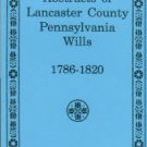 Abstracts Of Lancaster County Pennsylvania Wills, 1786-1820