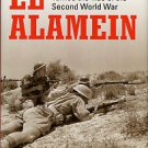 Hammond, Bryn. El Alamein: The Battle That Turned The Tide Of The Second World War