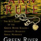 Rule, Ann. Green River, Running Red: The Real Story Of The Green River Killer...