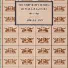 Flynn, James T. The University Reform Of Tsar Alexander I, 1802-1835
