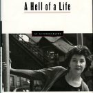 Stapleton, Maureen, and Scovell, Jane. A Hell Of A Life: An Autobiography