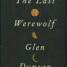 Duncan, Glen. The Last Werewolf