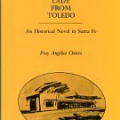 Chavez, Fray Angelico. The Lady From Toledo: A Historical Novel In Santa Fe