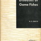 Davis, H. S. Culture And Diseases Of Game Fish