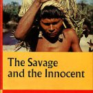 Maybury-Lewis, David. The Savage And The Innocent
