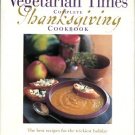 Editors Of Vegetarian Times. Vegetarian Times Complete Thanksgiving Cookbook