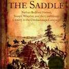 Failure In The Saddle: Nathan Bedford Forrest, Joseph Wheeler, And The Confederate Cavalry