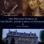 Vickers, Hugo. The Private World Of The Duke And Duchess Of Windsor