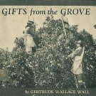 Wall, Gertrude Wallace. Gifts From The Grove