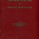 Peacock, W. H. The Practical Art Of Color Matching