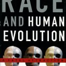 Wolpoff, Milford, and Caspari, Rachel. Race And Human Evolution: A Fatal Attraction