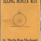 Macdonald, Martha Benn. Along Bona's Way