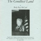 McCain, Betty Ray. The Goodliest Land; Together With Tributes...