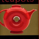 Carter, Tina M. Teapots: The Collector's Guide To Selecting, Identifying, And Displaying