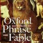 Knowles, Elizabeth, editor. The Oxford Dictionary Of Phrase And Fable