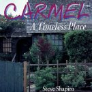 Shapiro, Steve. Carmel: A Timeless Place
