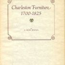 Burton, E. Milby. Charleston Furniture, 1700-1825
