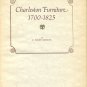 Burton, E. Milby. Charleston Furniture, 1700-1825