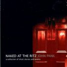 Pank, John. Naked At The Ritz: A Collection Of Short Stories And Poetry