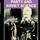 Fortescue, Stephen. The Communist Party And Soviet Science