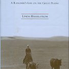Hasselstrom, Linda. Feels Like Far: A Rancher's Life On The Great Plains