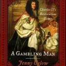 Uglow, Jenny. A Gambling Man: Charles II's Restoration Game