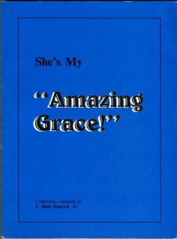 Hamrick, Grace Rutledge, and Hamrick, C. Rush. She's My Amazing Grace! : Selected Columns